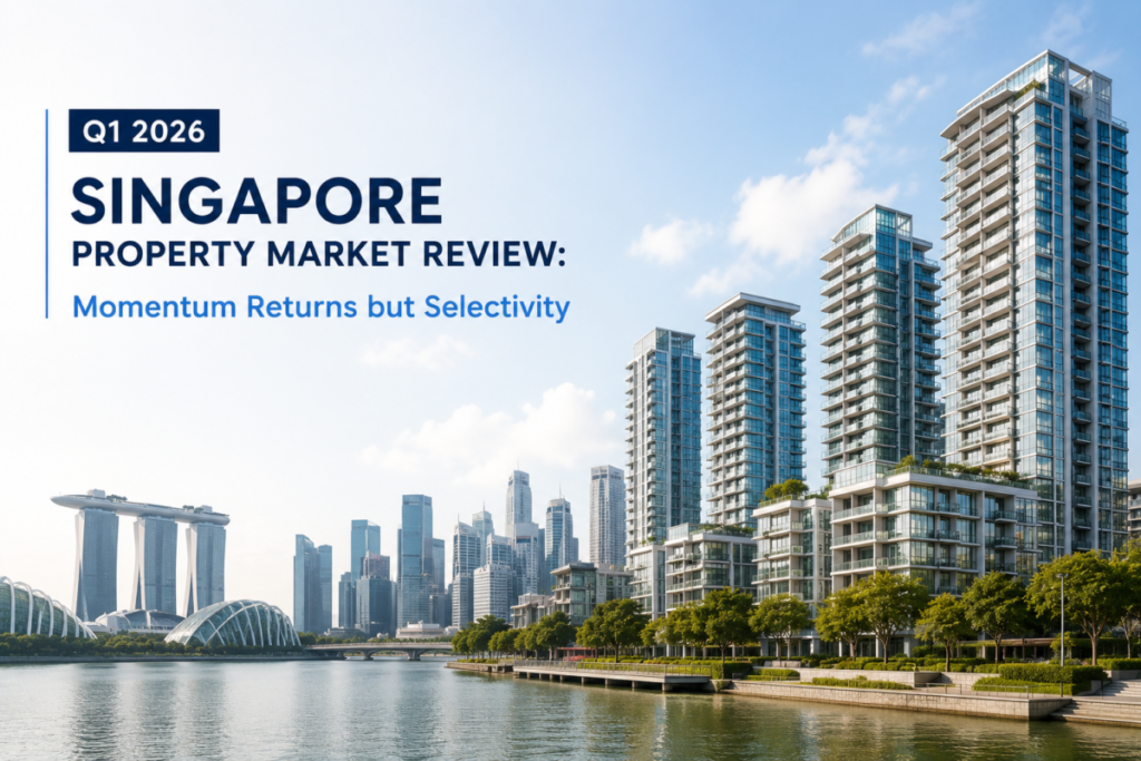 Cover image for a Singapore property market report: skyline with modern towers and Marina Bay; title reads 'Q1 2026 Singapore Property Market Review: Momentum Returns but Selectivity'