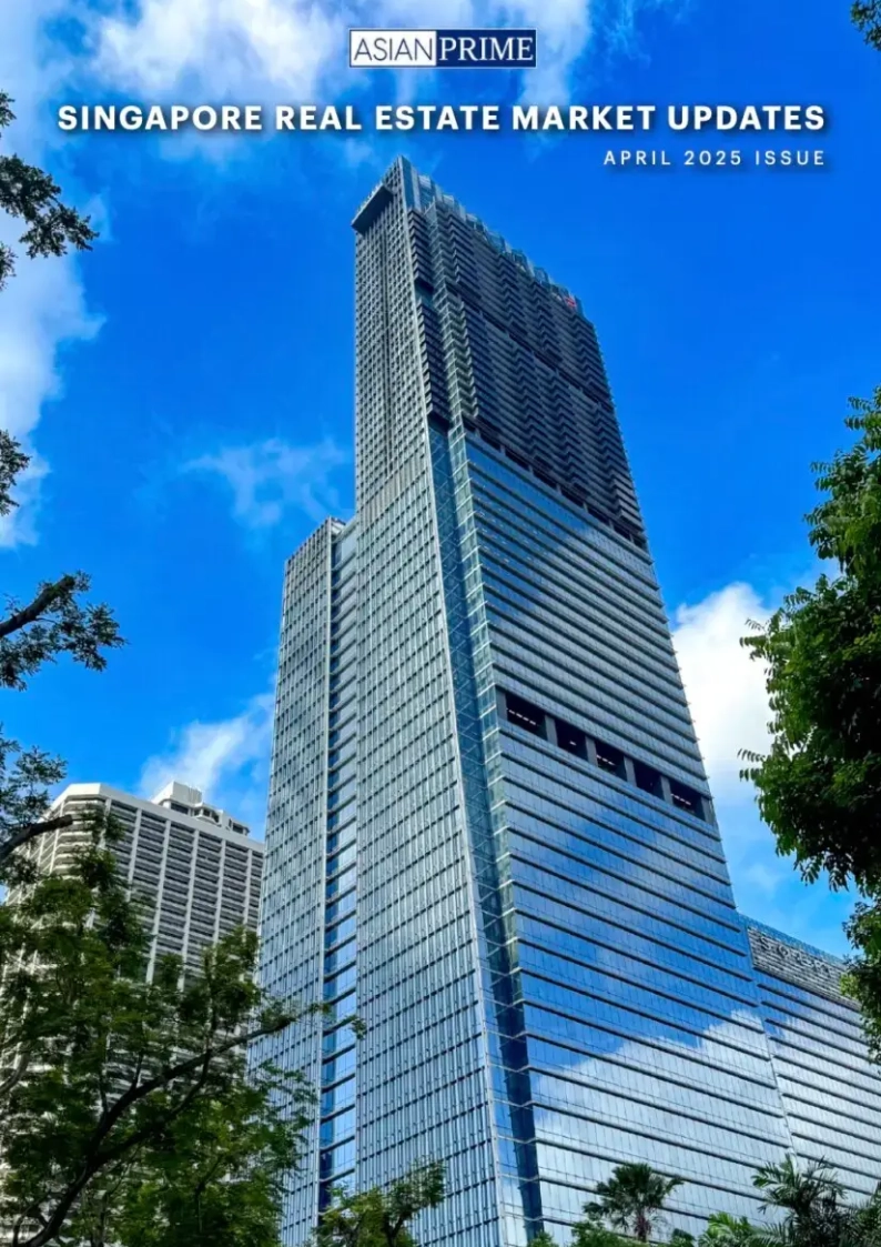 April 2025 AsianPrime Monthly Newsletter – Spotlight on Singapore’s Property Market Trends